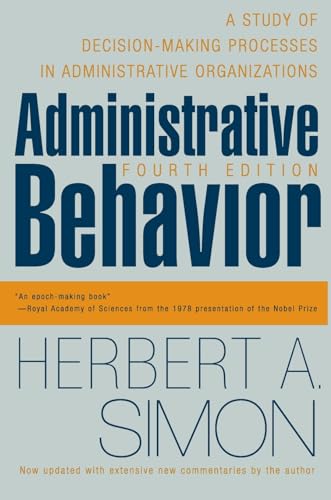 Administrative Behavior, 4th Edition: A Study of Decision-Making Processes in Administrative Organizations von Free Press