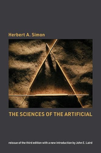The Sciences of the Artificial: Reissue of the third edition with a new introduction by John Laird (Mit Press)