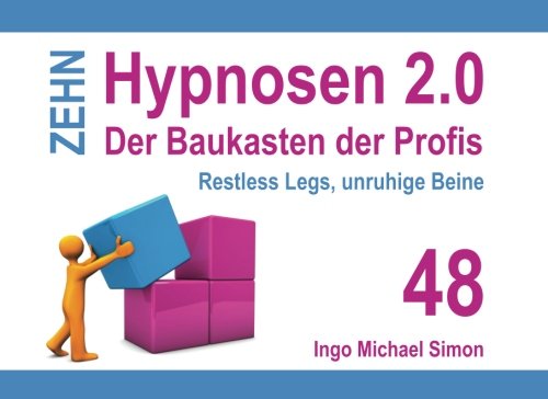 Zehn Hypnosen 2.0 - Band 48: Restless Legs, Unruhige Beine Zehn Hypnosen 2.0 - Band 48: Restless Legs, Unruhige Beine