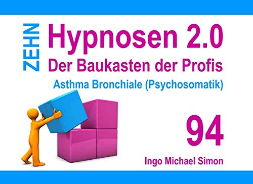Zehn Hypnosen 2.0: Band 94 - Asthma Bronchiale (Psychosomatik)