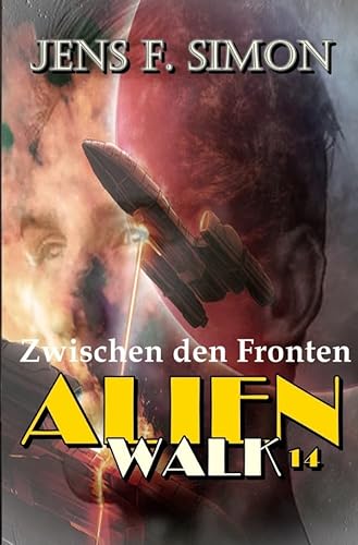 AlienWalk / Zwischen den Fronten (AlienWalk 14) von epubli