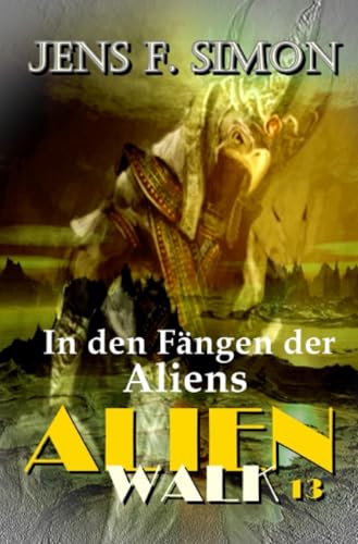 In den Fängen der Aliens (AlienWalk 13) von epubli
