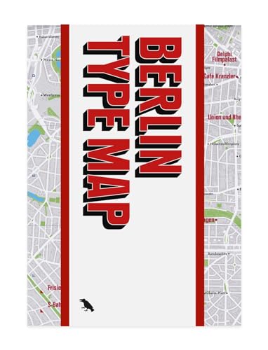 Berlin Type Map: Guide to Architectural Lettering in Berlin Berlin Type Map: Guide to Architectural Lettering in Berlin