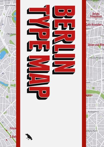 Berlin Type Map: Guide to Architectural Lettering in Berlin von Blue Crow Media