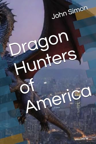 Dragon Hunters of America von Independently published