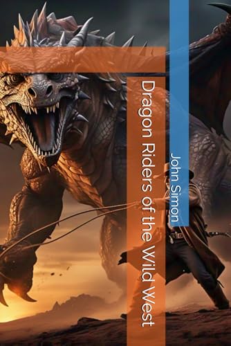 Dragon Riders of the Wild West von Independently published