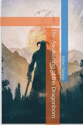 The Awakening of the Dragonborn (Dragonborn Legacy, Band 1) von Independently published