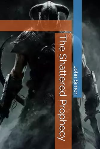 The Shattered Prophecy (Skyrim series) von Independently published