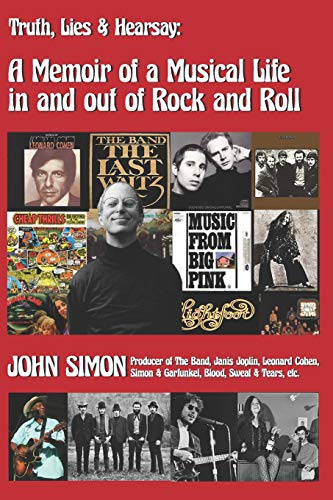 Truth, Lies & Hearsay:: A Memoir Of A Musical Life In And Out Of Rock And Roll