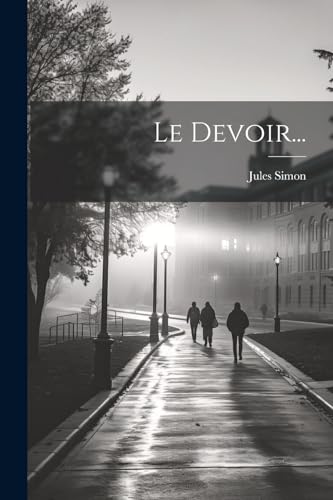 Le Devoir... von Legare Street Press