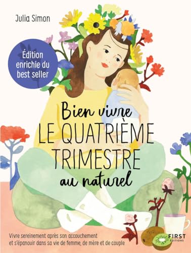 Bien vivre le 4e trimestre au naturel - édition augmentée von FIRST