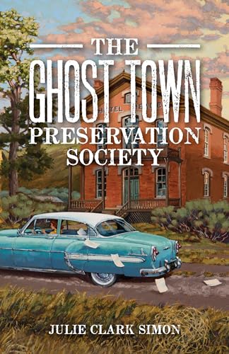 The Ghost Town Preservation Society von Riverbend Publishing