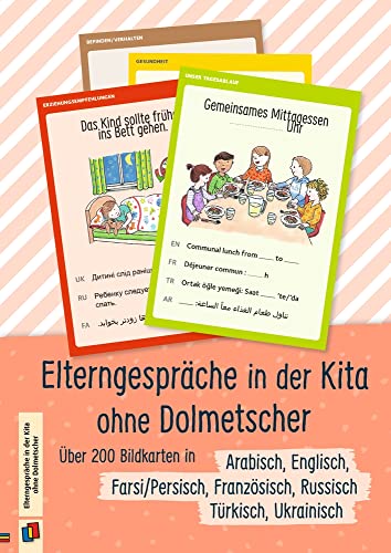 Elterngespräche in der Kita ohne Dolmetscher: Über 200 Bildkarten in Arabisch, Englisch, Farsi/Persisch, Französisch, Russisch, Türkisch und Ukrainisch (Perfekt organisiert im Kita-Alltag) von Verlag An Der Ruhr