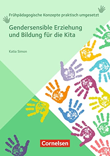 Gendersensible Erziehung und Bildung für die Kita (Frühpädagogische Konzepte praktisch umgesetzt) von Verlag an der Ruhr GmbH