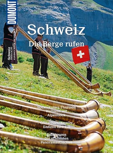 DuMont Bildatlas 196 Schweiz: Die Berge rufen