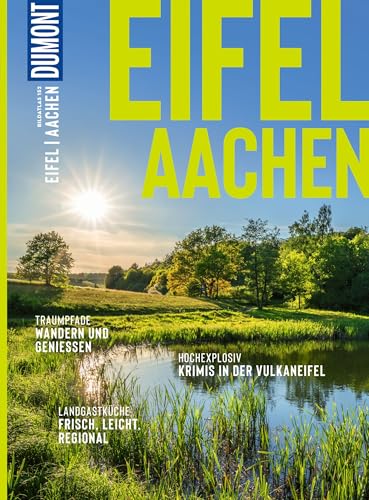 DUMONT Bildatlas Eifel, Aachen: Das praktische Reisemagazin zur Einstimmung.