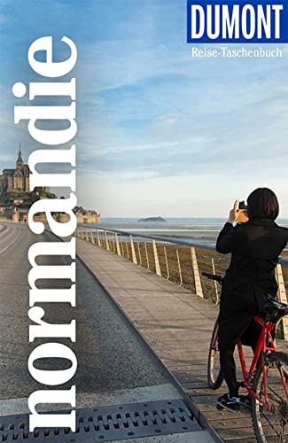 DuMont Reise-Taschenbuch Reiseführer Normandie: Reiseführer plus Reisekarte. Mit individuellen Autorentipps und vielen Touren. DuMont Reise-Taschenbuch Reiseführer Normandie: Reiseführer plus Reisekarte. Mit individuellen Autorentipps und vielen Touren.