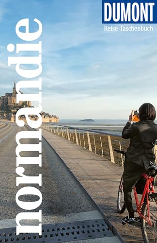 DUMONT Reise-Taschenbuch Reiseführer Normandie: Reiseführer plus Reisekarte. Mit individuellen Autorentipps und vielen Touren. von Dumont Reise Vlg GmbH + C