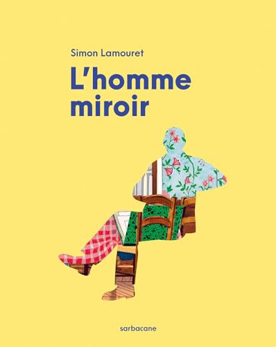 L'homme miroir von SARBACANE