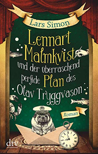 Lennart Malmkvist und der überraschend perfide Plan des Olav Tryggvason: Roman (Die magische Mops-Trilogie, Band 3)