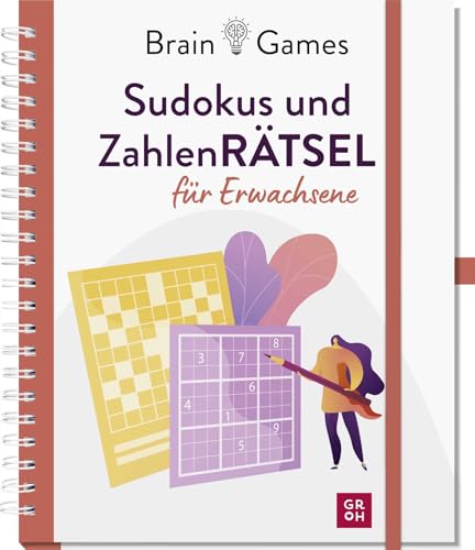 Brain Games - Sudokus und Zahlenrätsel für Erwachsene: Rätselbuch mit über 170 kniffligen Zahlenspielen und praktischer Stiftlasche (Gehirnjogging für Erwachsene) von Groh Verlag