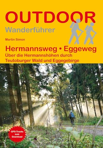 Hermannsweg - Eggeweg: Über die Hermannshöhen durch Teutoburger Wald und Eggegebirge (Der Weg ist das Ziel, Band 164) von Stein, Conrad, Verlag