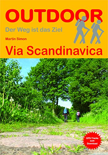 Via Scandinavica (Outdoor Pilgerführer, Band 367)