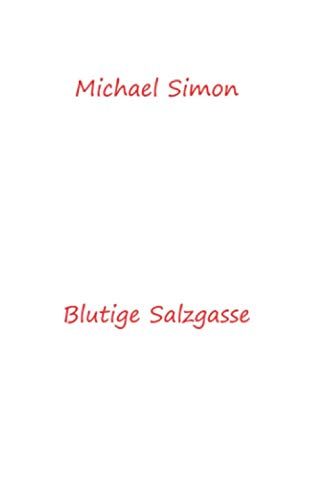 Blutige Salzgasse