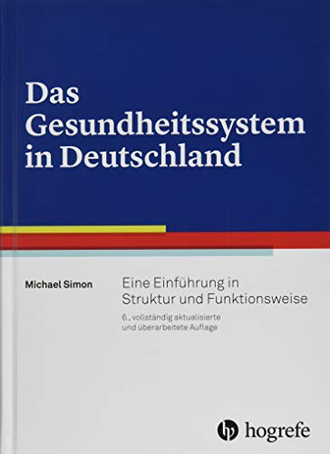 Das Gesundheitssystem in Deutschland: Eine Einführung in Struktur und Funktionsweise