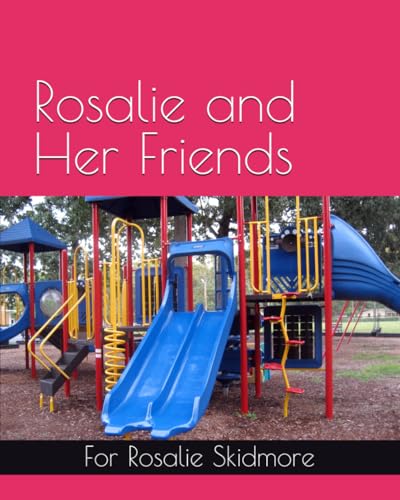 Rosalie and Her Friends von Independently published