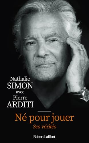 Né pour jouer - Ses vérités Né pour jouer - Ses vérités von ROBERT LAFFONT