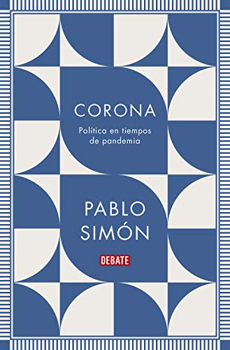 Corona: Política en tiempos de pandemia (Sociedad)