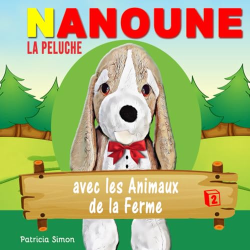 NANOUNE LA PELUCHE: Les Animaux de la Ferme von Independently published