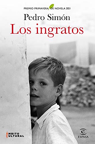 Los ingratos: Premio Primavera de Novela 2021 (ESPASA NARRATIVA) von Espasa