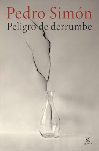 Peligro de derrumbe (ESPASA NARRATIVA) von Espasa