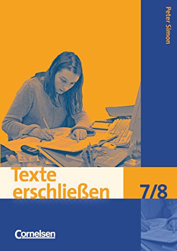 Texte erschließen - 7./8. Schuljahr: Arbeitsheft mit Lösungen