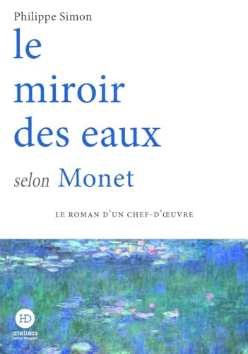 Le miroir des eaux selon Monet Le miroir des eaux selon Monet von HENRY DOUGIER