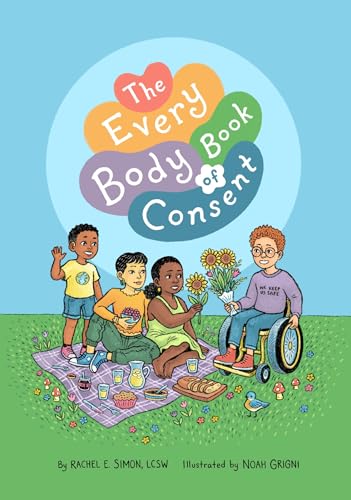 The Every Body Book of Consent: An Lgbtqia-inclusive Guide to Respecting Boundaries, Bodies, and Beyond von Jessica Kingsley Publishers