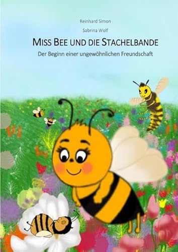 Miss Bee und die Stachelbande: Der Beginn einer ungewöhnlichen Freundschaft