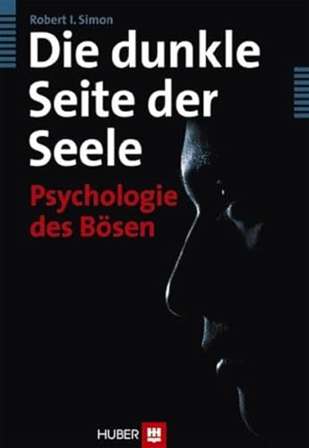 Die dunkle Seite der Seele: Psychologie des Bösen