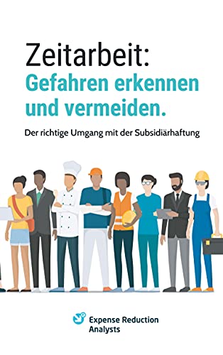 Zeitarbeit: Gefahren erkennen und vermeiden.: Der richtige Umgang mit der Subsidiärhaftung von Books on Demand GmbH
