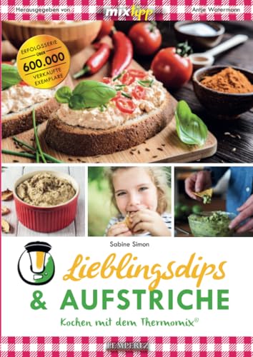 mixtipp Lieblingsdips & Aufstriche: Kochen mit dem Thermomix®