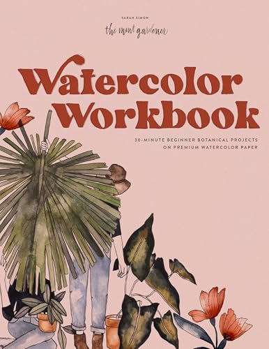 Watercolor Workbook: 30-Minute Beginner Botanical Projects on Premium Watercolor Paper (Watercolor Workbook Series, Band 1) von B Blue Star Press