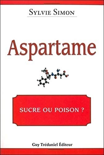 Aspartame: Sucre ou poison ?