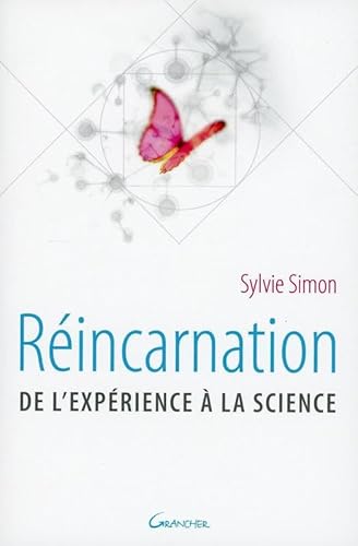 Réincarnation - De l'expérience à la science