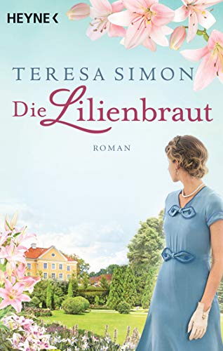 Die Lilienbraut: Roman von Heyne Taschenbuch