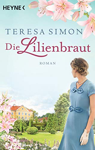 Die Lilienbraut: Roman