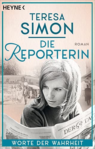 Die Reporterin - Worte der Wahrheit: Roman (Die Reporterin-Reihe, Band 2) von Heyne Verlag