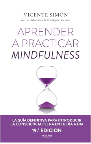 Aprender a practicar Mindfulness von EDICIONES VERSATIL, S.L.