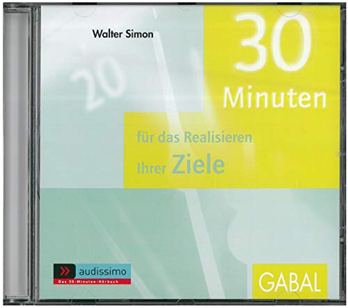 30 Minuten Ziele realisieren von GABAL Verlag GmbH